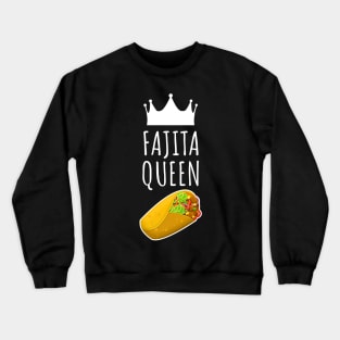 Fajita Queen Crewneck Sweatshirt